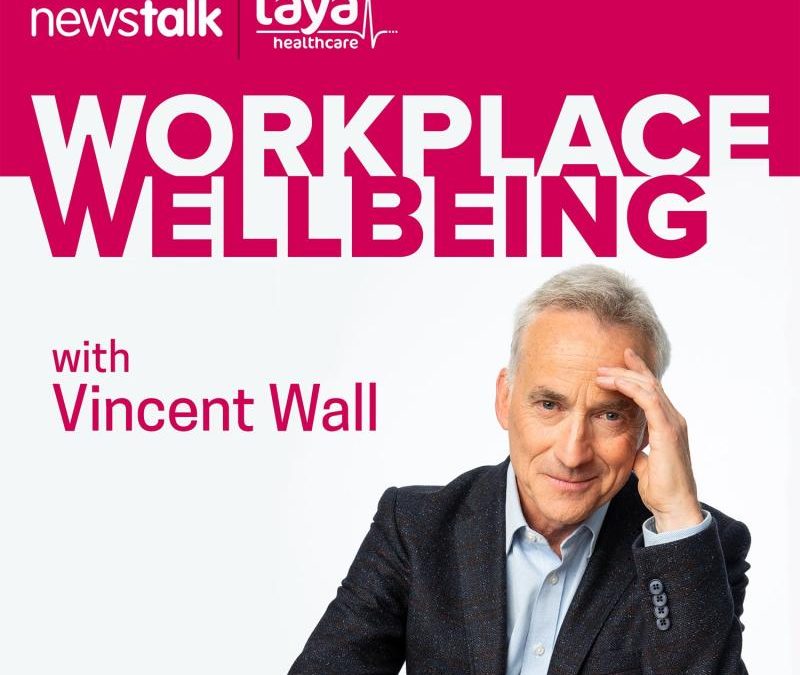 Newstalk – Laya healthcare Workplace Wellbeing Podcast